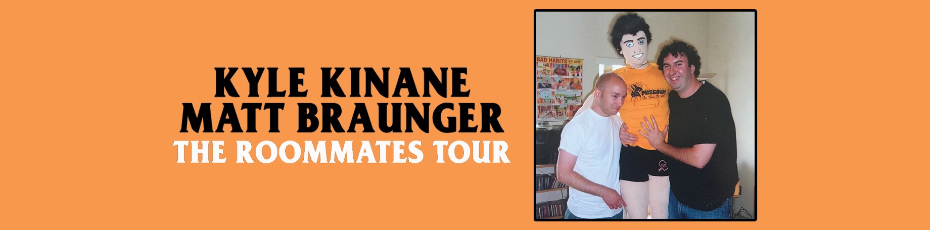 Kyle Kinane & Matt Braunger: The Roommates Tour