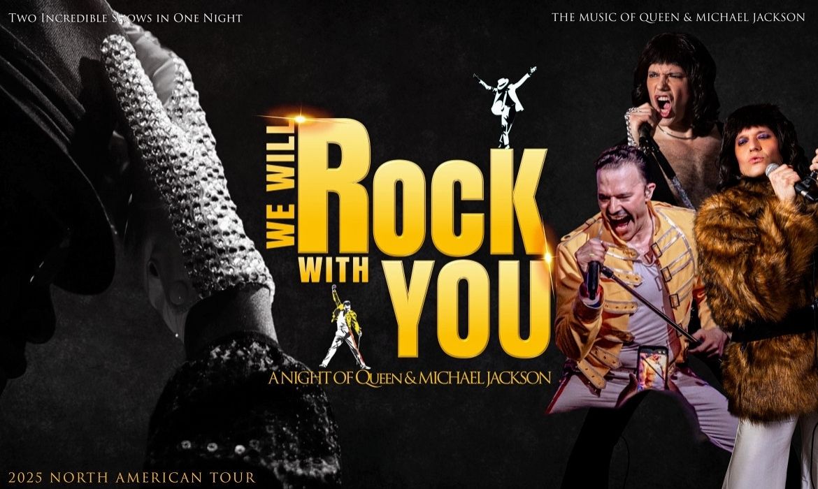 We Will Rock With You - A Night of Queen & Michael Jackson