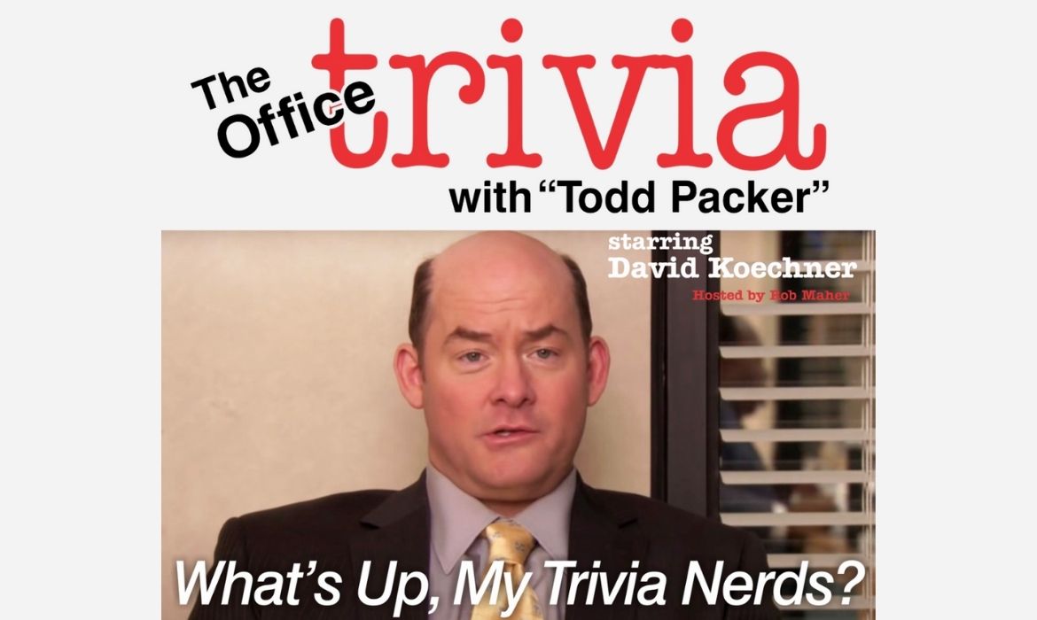 THE OFFICE TRIVIA WITH "TODD PACKER"