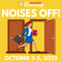 Noises Off Presented by The Premiere Playhouse